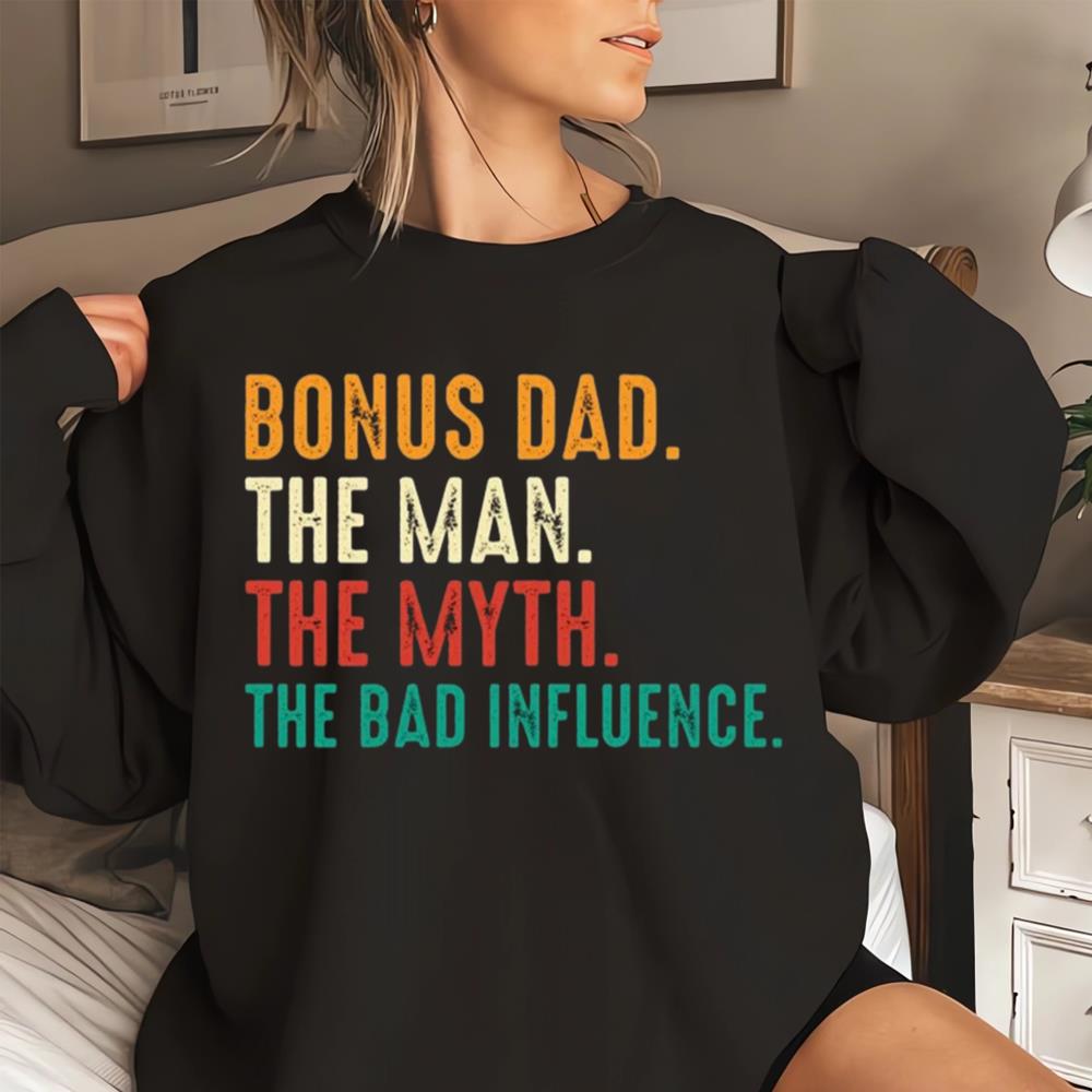 Bonus Dad Father's Day T shirt, Step Dad Father's Day T shirt, The Man, The Myth, The Legend T Shirt for Bonus Dad