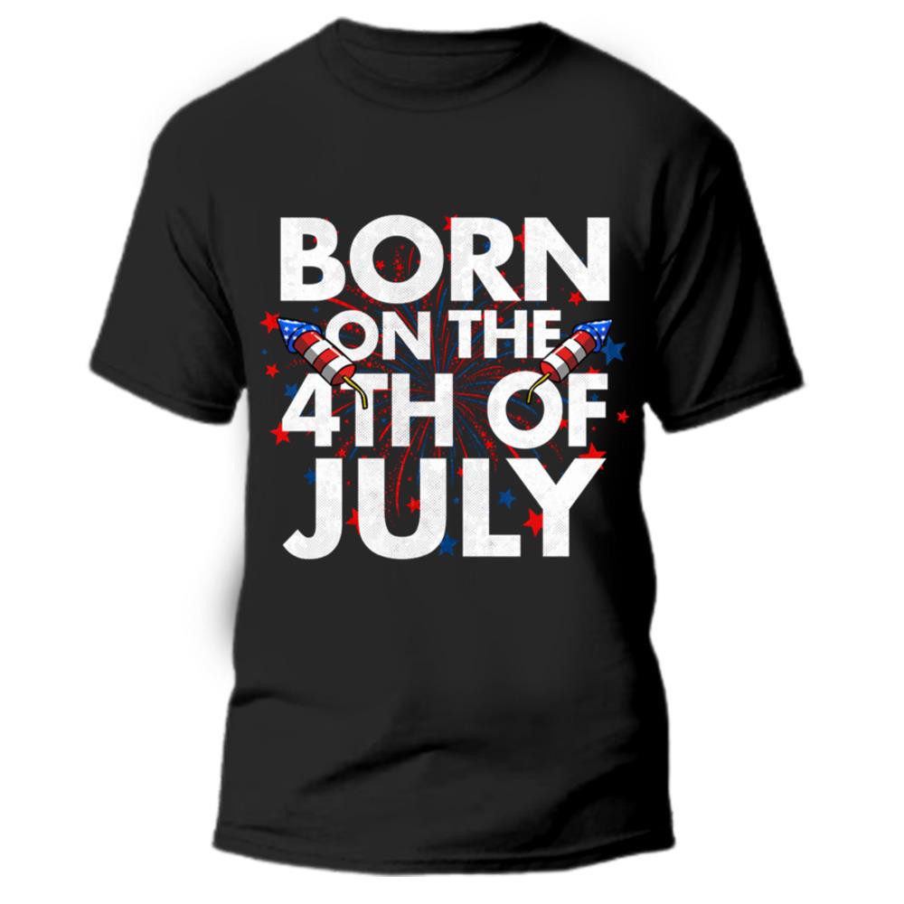 Born On The 4th Of July T-Shirt