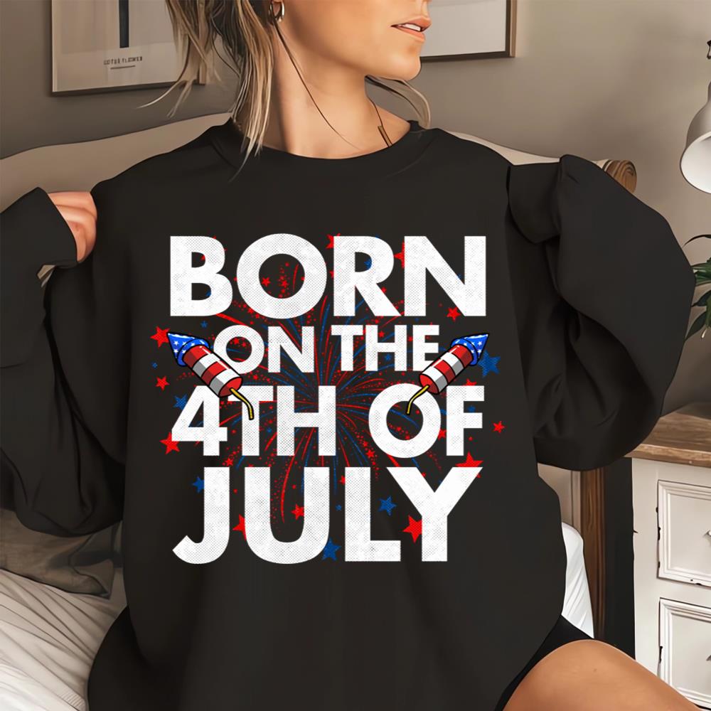 Born On The 4th Of July T-Shirt