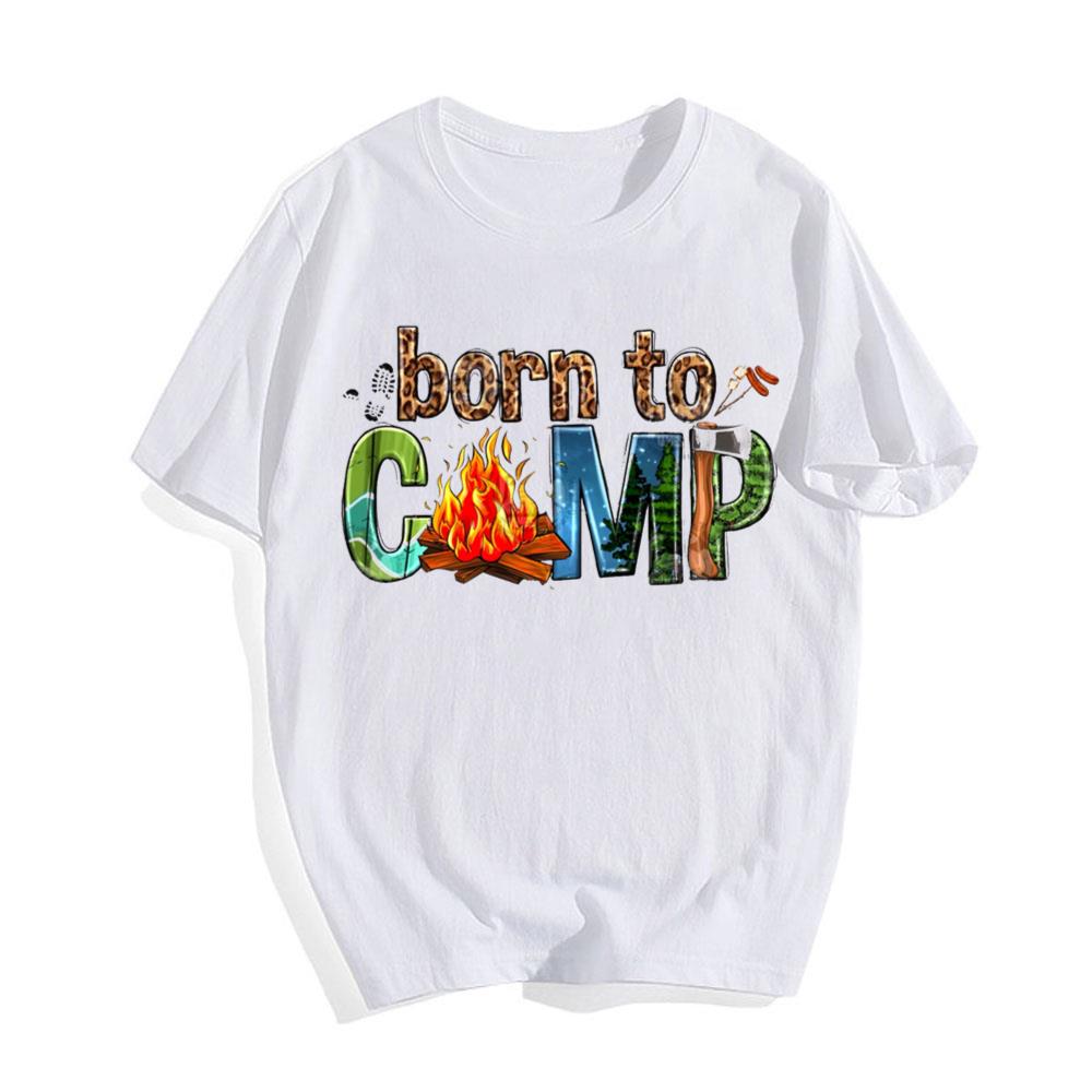 Born To Camp T-shirt Camp Life Camp Love