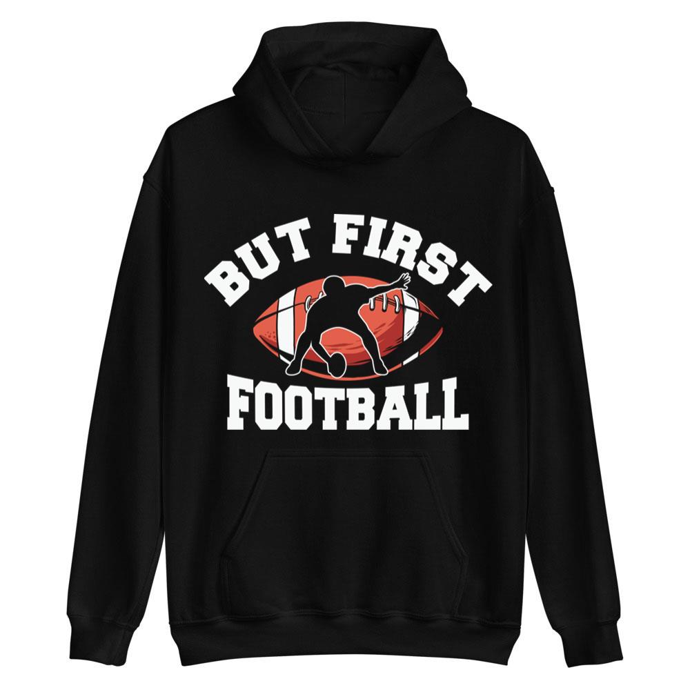 But First Football Super Bowl T-Shirt