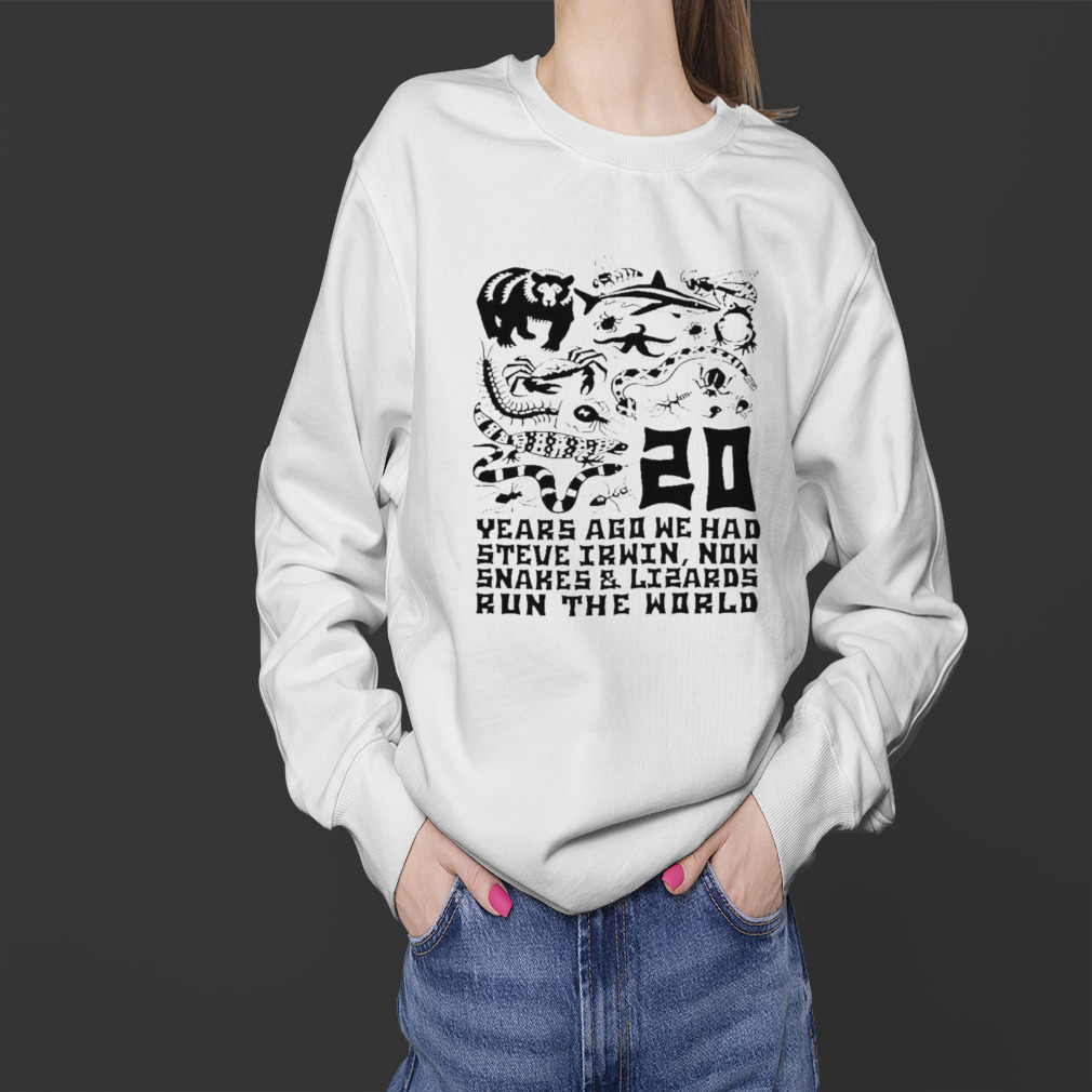 20 years ago we had steve irwin now snakes and lizards run the world T-shirt 4 Sweater