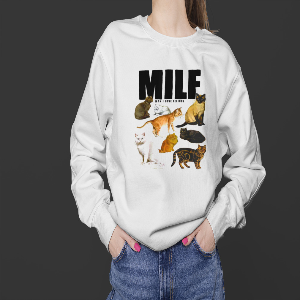 Cat MILF man i love felines T-shirt 4 Sweater