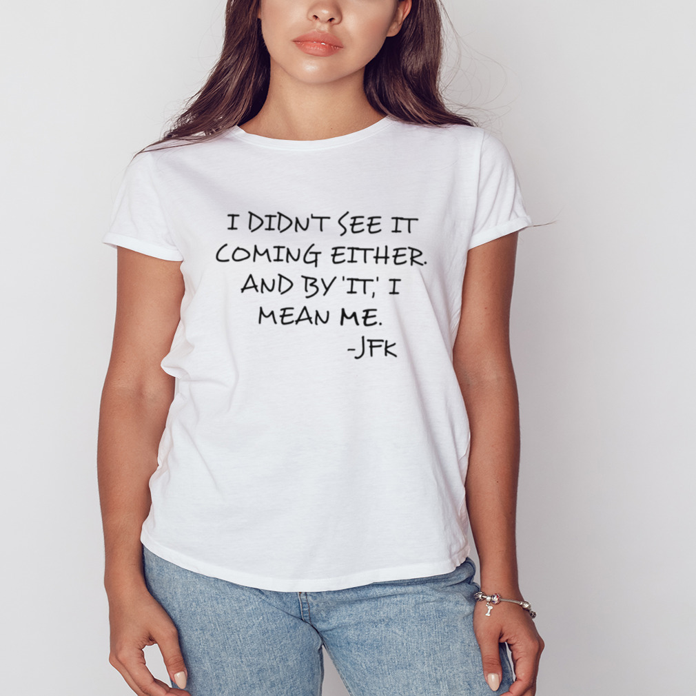 Clone High Jfk Quote Handwriting shirt 2 Women's shirt