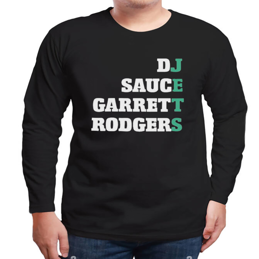 Jets DJ sauce Garrett Rodgers shirt - Limotees