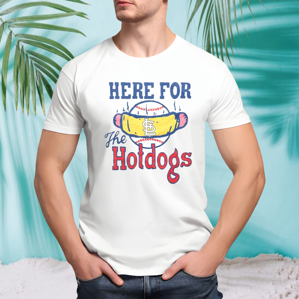 St. Louis Cardinals here for the hotdogs shirt