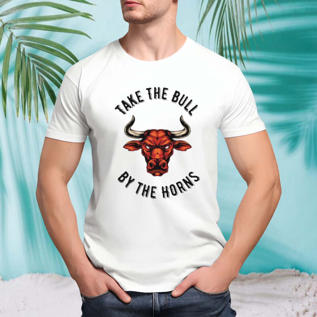 Take The Bull By The Horns Red Bull Head shirt