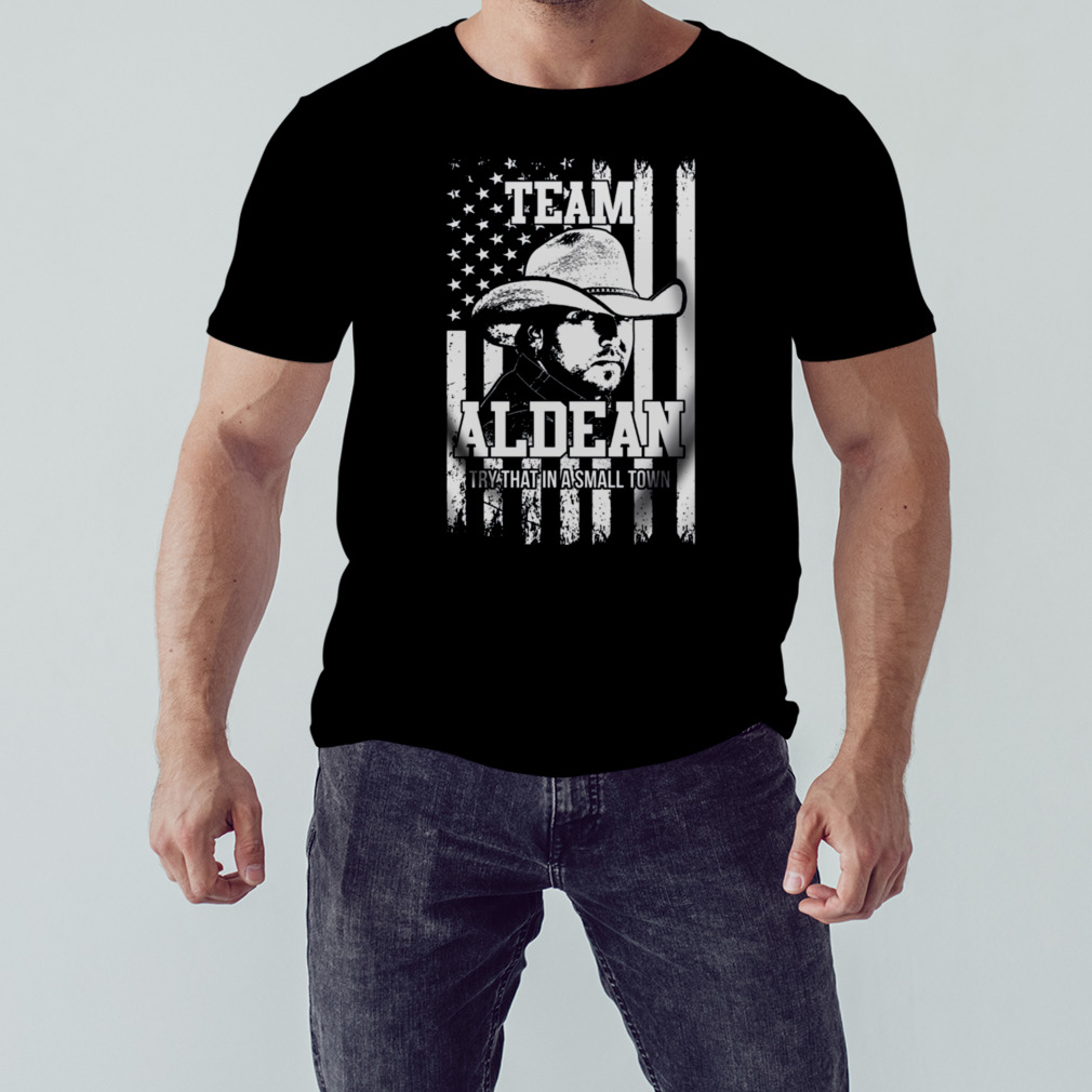 jason Aldean Try That In A Small Town USA Flag T Shirt