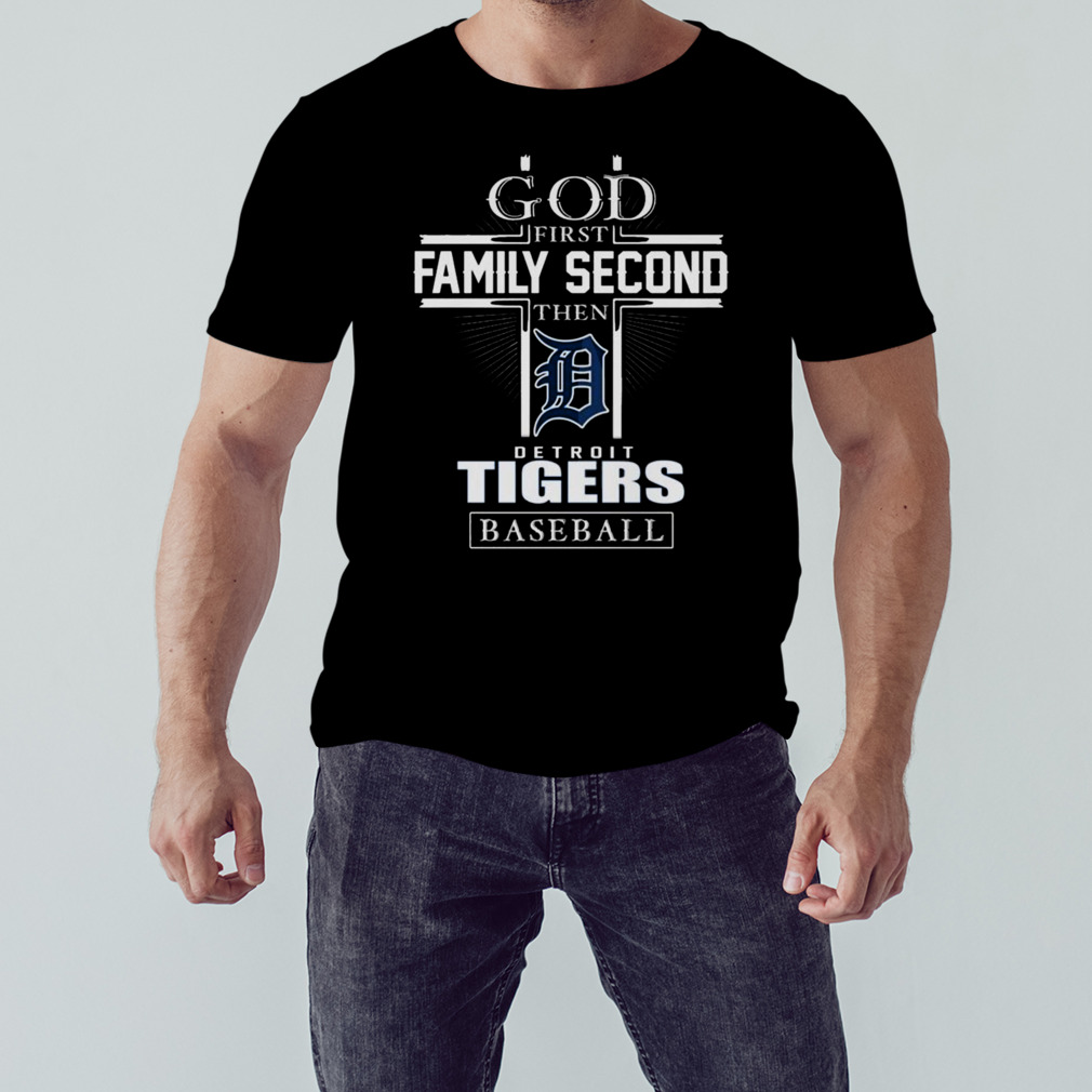 Official god first family second then detroit tigers baseball logo 2023 T- shirts, hoodie, tank top, sweater and long sleeve t-shirt