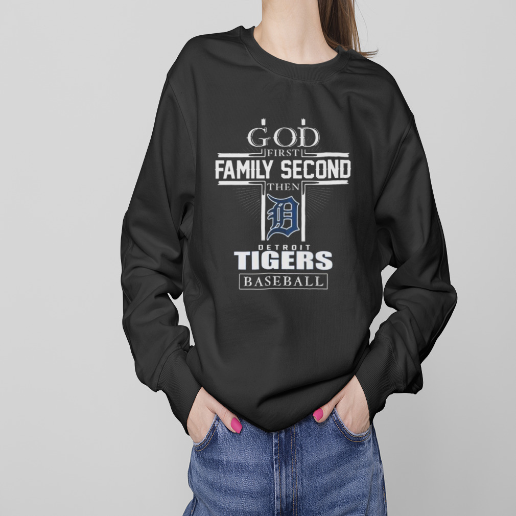 Official god first family second then detroit tigers baseball logo 2023 T- shirts, hoodie, tank top, sweater and long sleeve t-shirt