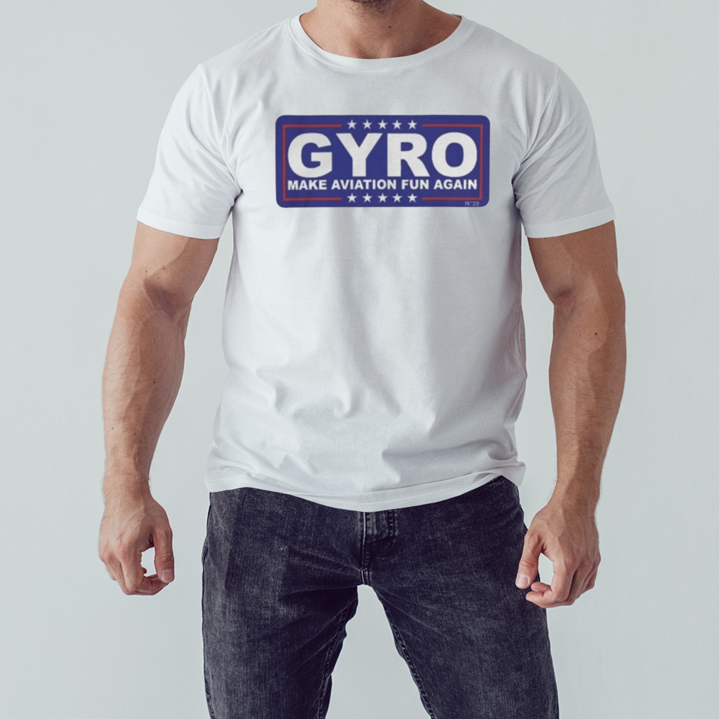 Gyro make aviation fun again T-shirt