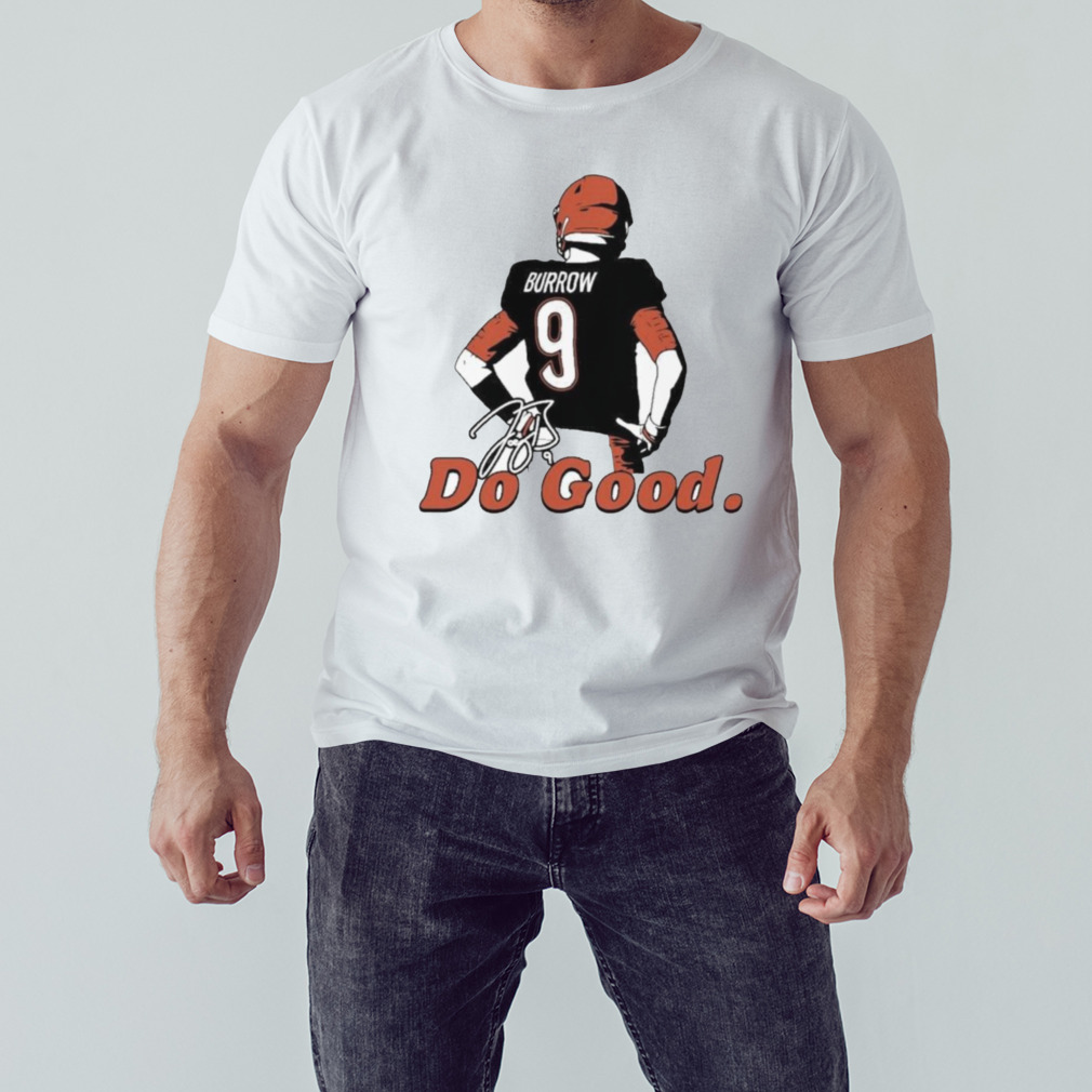 joe Burrow Do Good T-Shirt