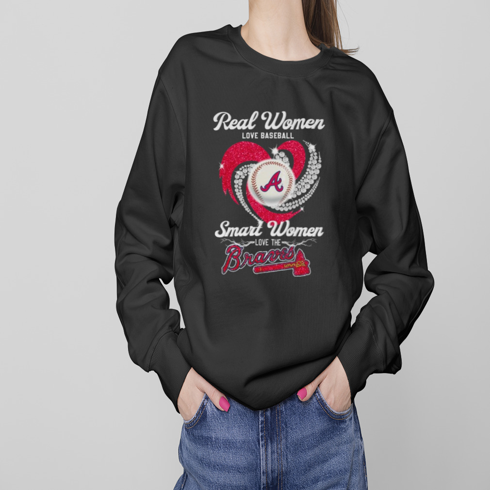 Real Women Love Baseball Atlanta Braves T-Shirt, hoodie, sweater