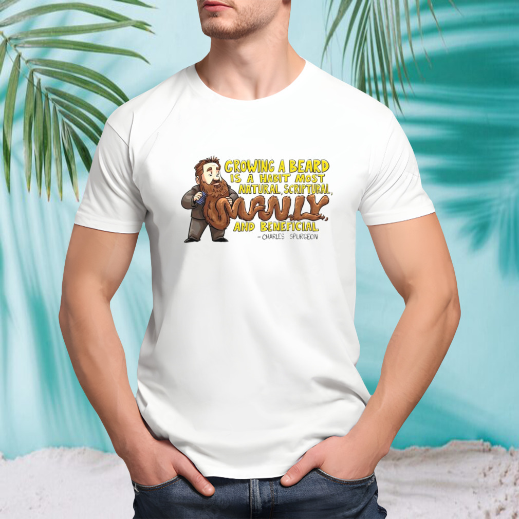 Spurgeon’s Beard growing a beard is a habit most natural shirt