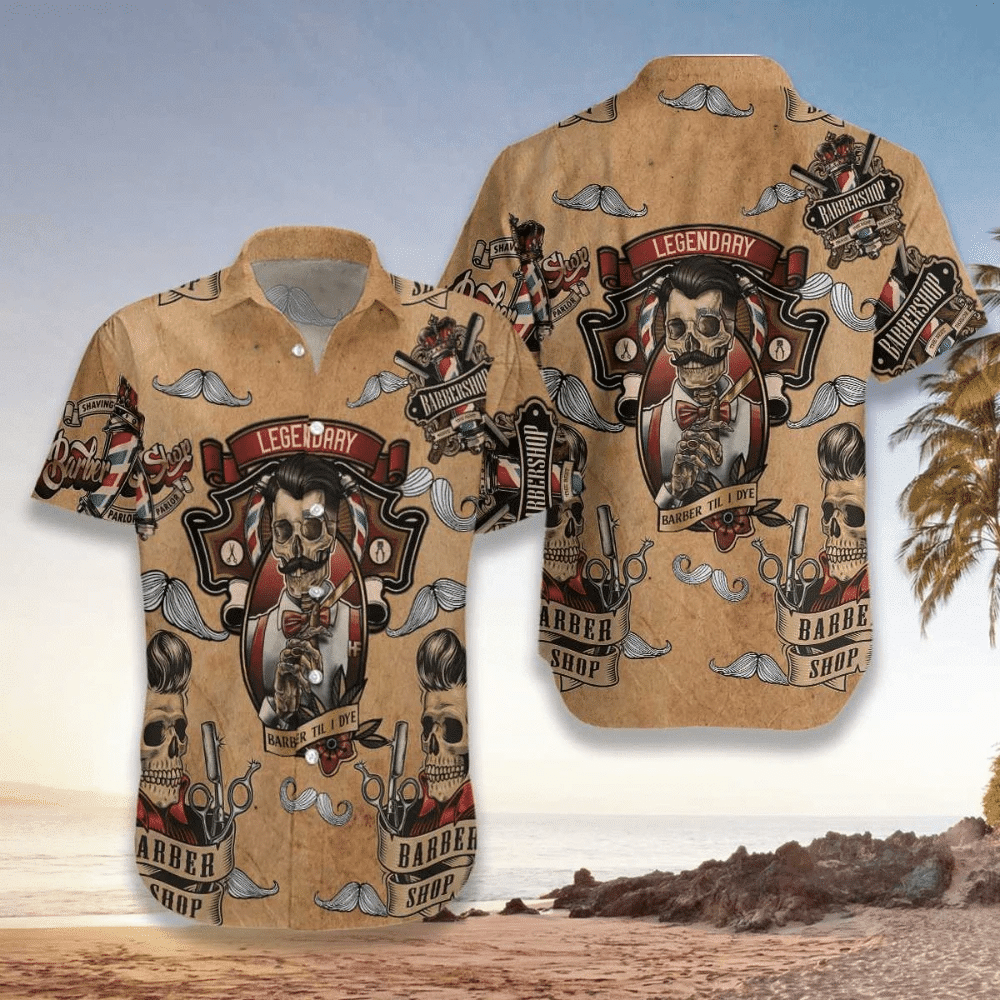 Hawaiian Aloha Shirts Barber Til I Dye Legendary