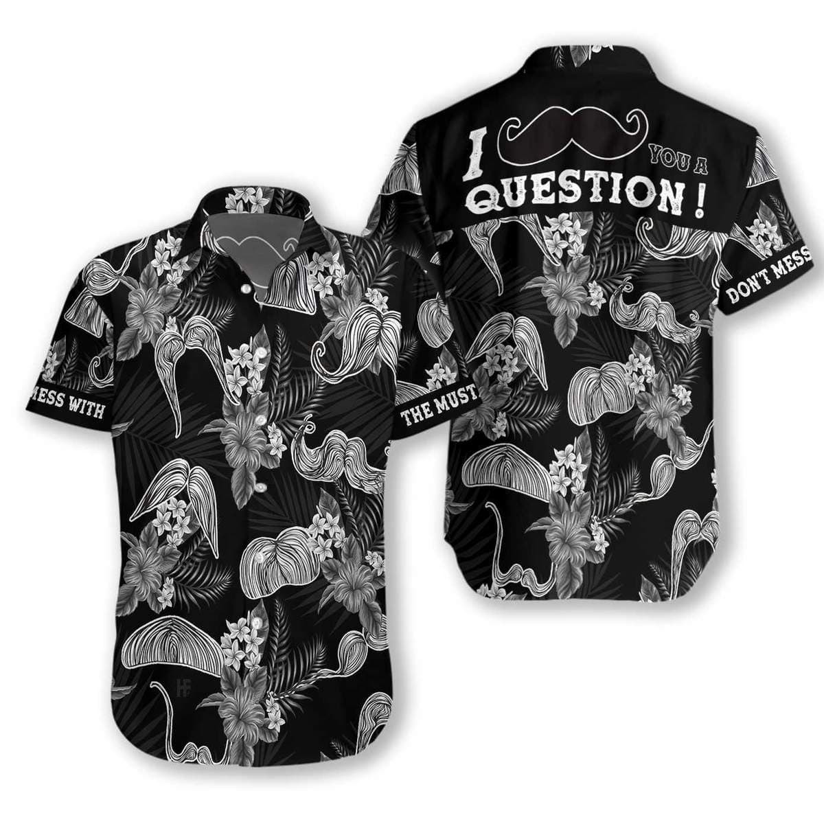 Hawaiian Aloha Shirts Dont Mess With The Mustache