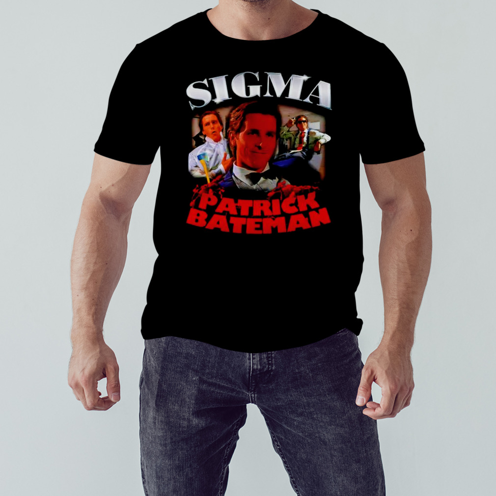 Patrick Bateman Sigma shirt