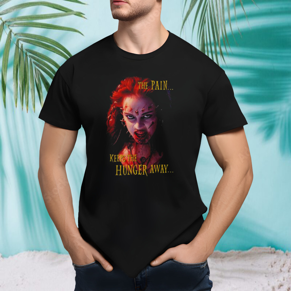Return Of The Living Dead Iii Julie The Pain Keep The Hunger Away Shirt