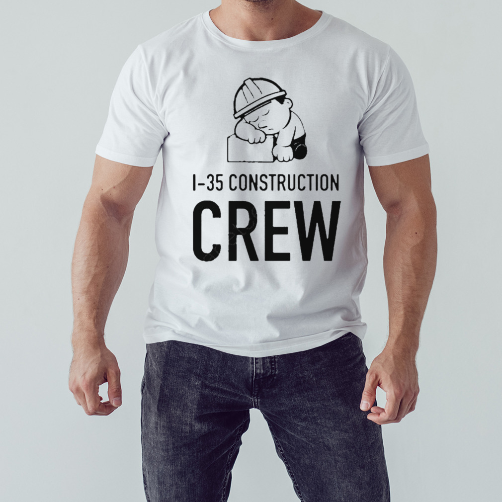 1 35 Construction Crew Shirt