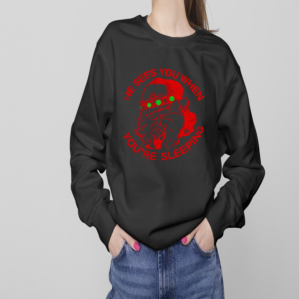 He sees you when you’re sleeping shirt 4 Sweaters
