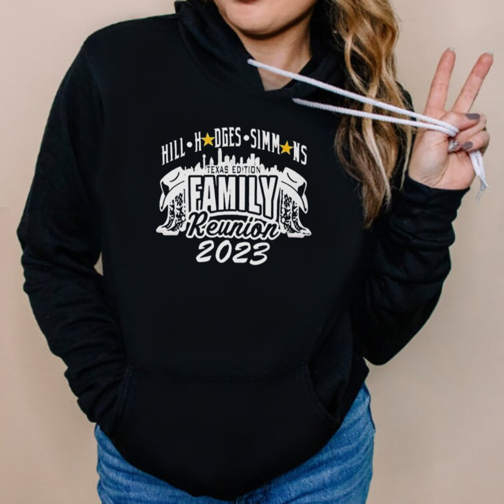 Hill Hodges Simmons Texas Edition Family Reunion 2023 Logo Shirt 5 Hoodies