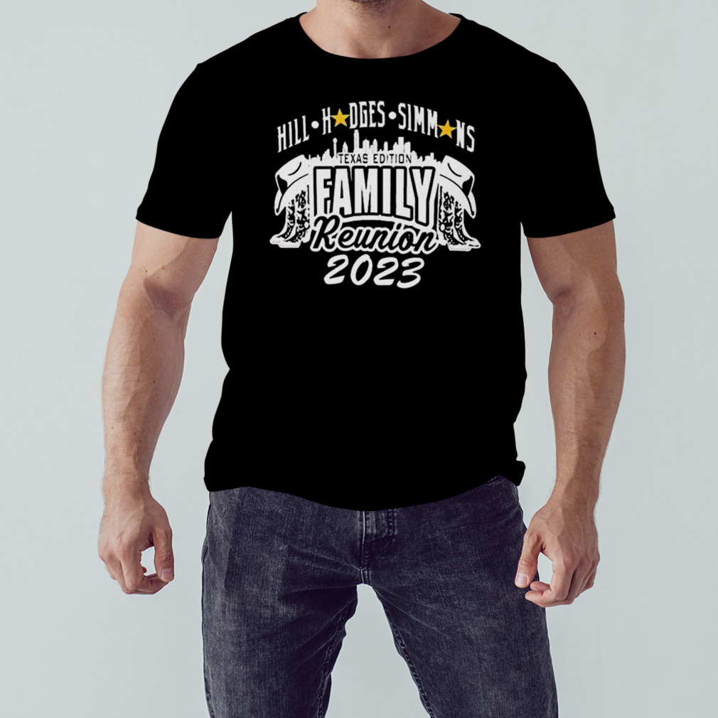 Hill Hodges Simmons Texas Edition Family Reunion 2023 Logo Shirt 1 Unisex tshirt