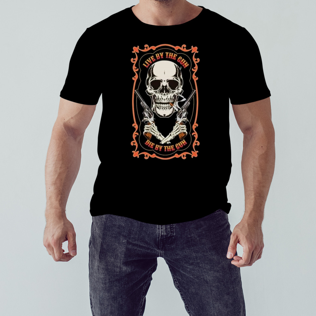 Live By The Gun Die By The Gun Halloween 2023 T-Shirt 1 Unisex tshirt