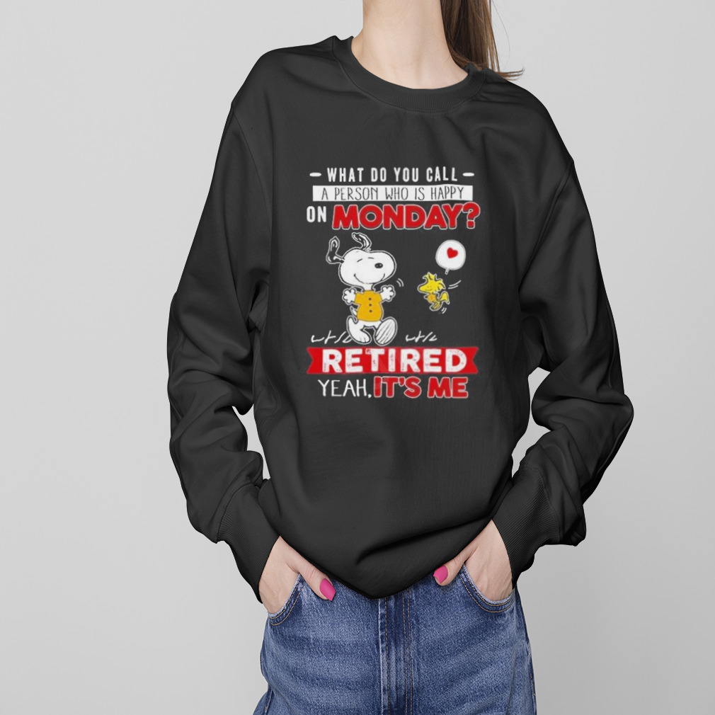 Snoopy And Woodstock What Do You Call A Person Who Is Happy On Monday Shirt 4 Sweaters