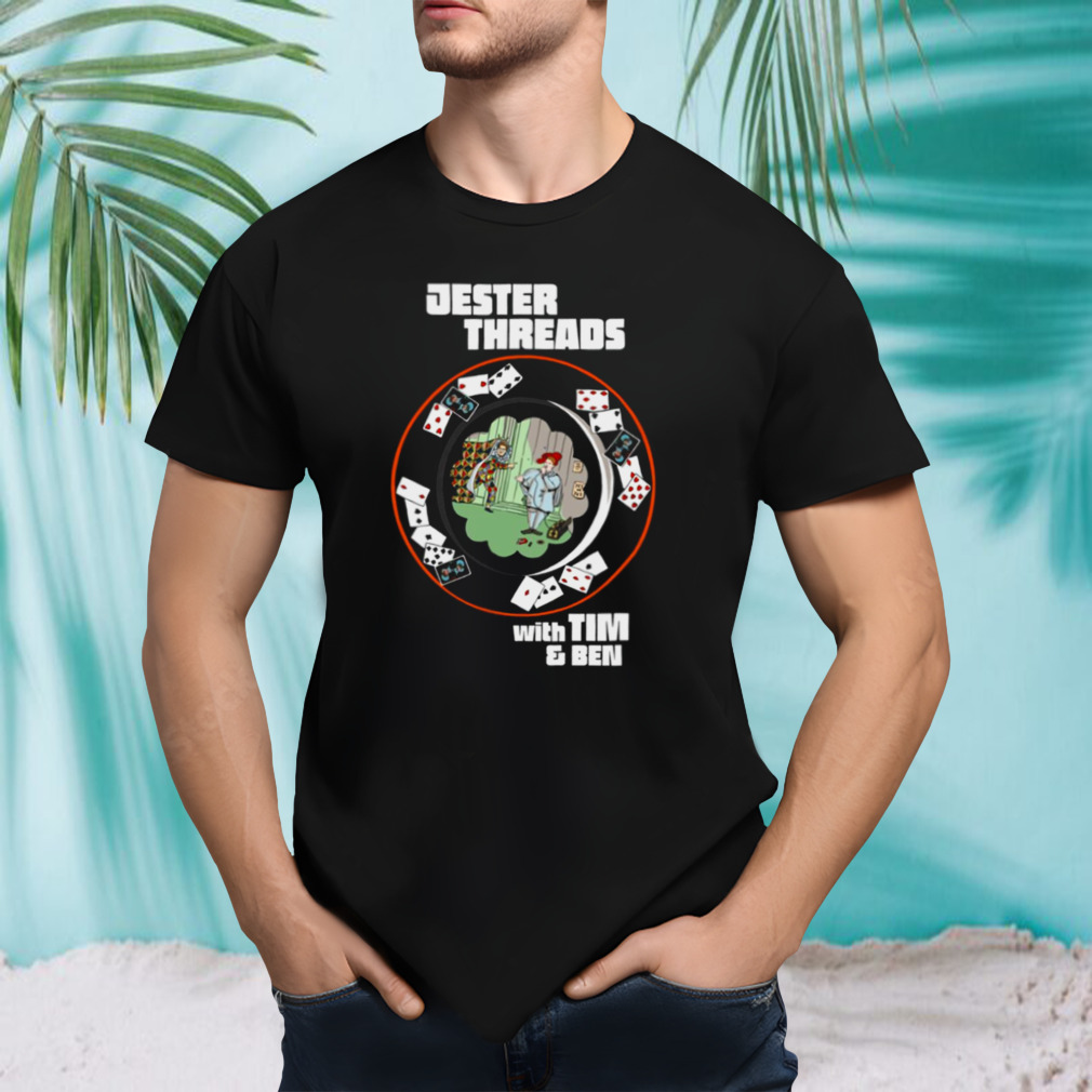 Tim Dillon Jester Threads shirt