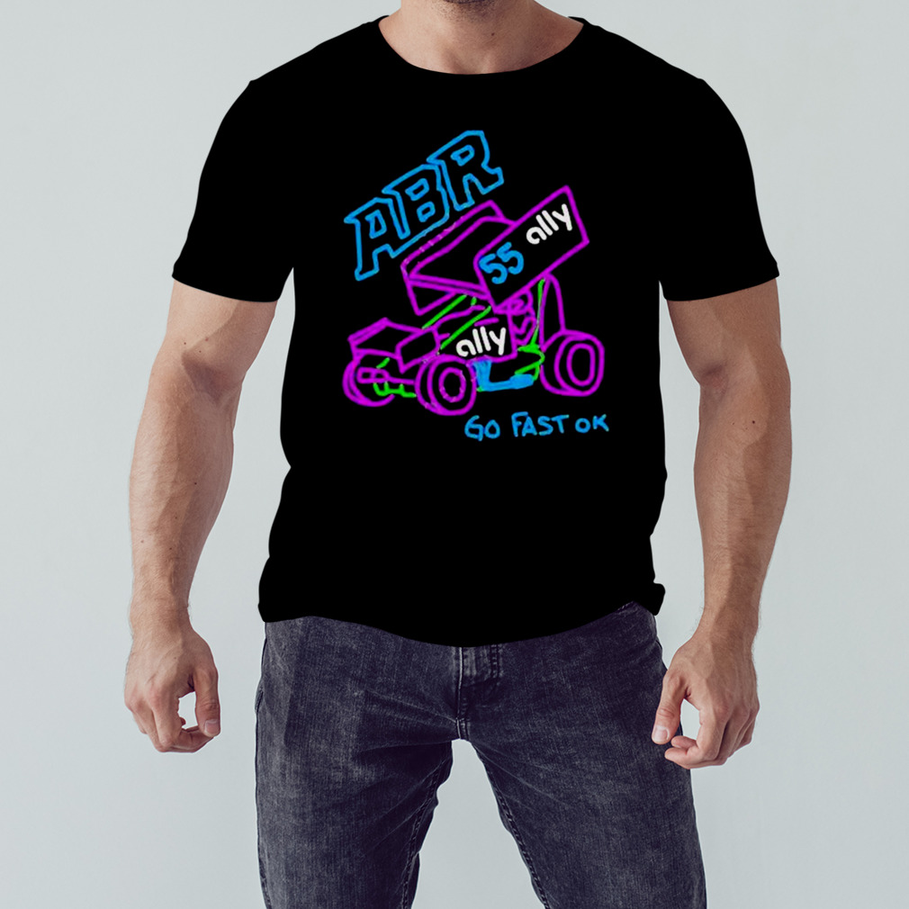 abr 55 Ally Go Fast Ok Shirt 1 Unisex tshirt