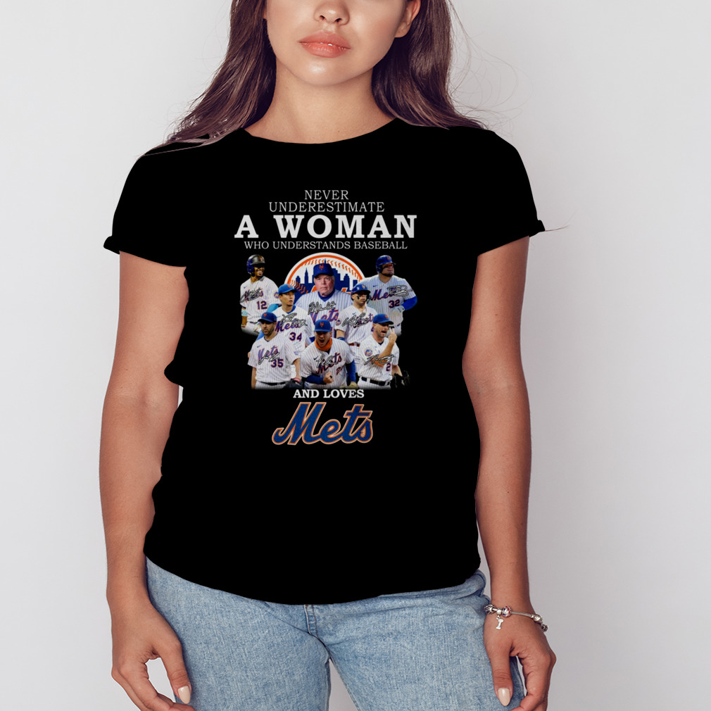 Never Underestimate A Woman Who Understands Baseball And Loves New York Mets  T Shirt