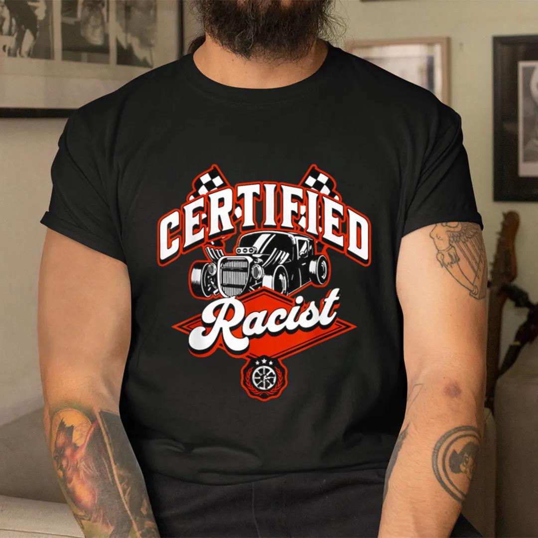 Certified Rapist Shirt, Certified Racist T-Shirt