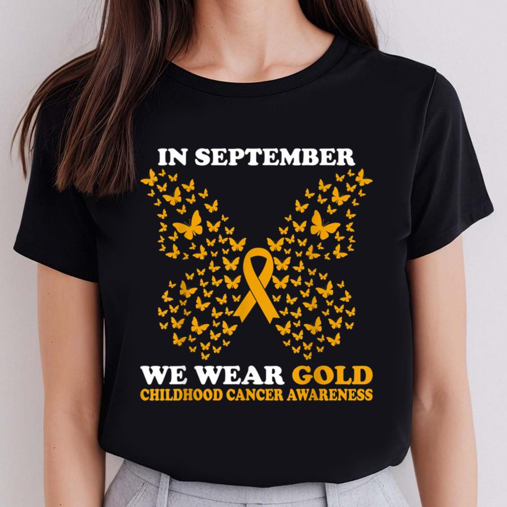 Childhood Cancer Awareness Shirt In September We Wear Gold Childhood