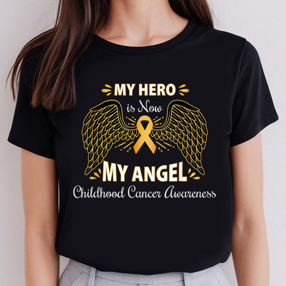 Childhood Cancer Awareness Shirt My Hero Is Now My Angel