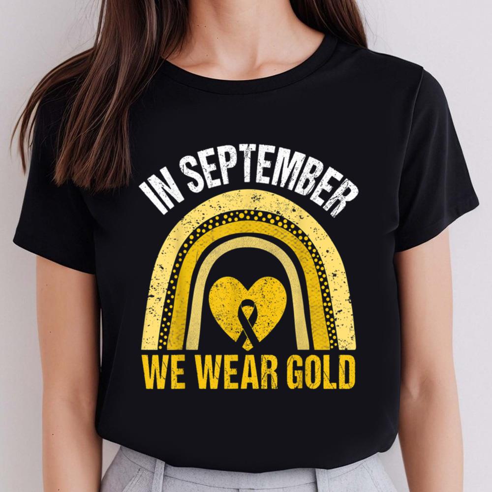 Childhood Cancer Awareness Shirt Rainbow In September We Wear Gold