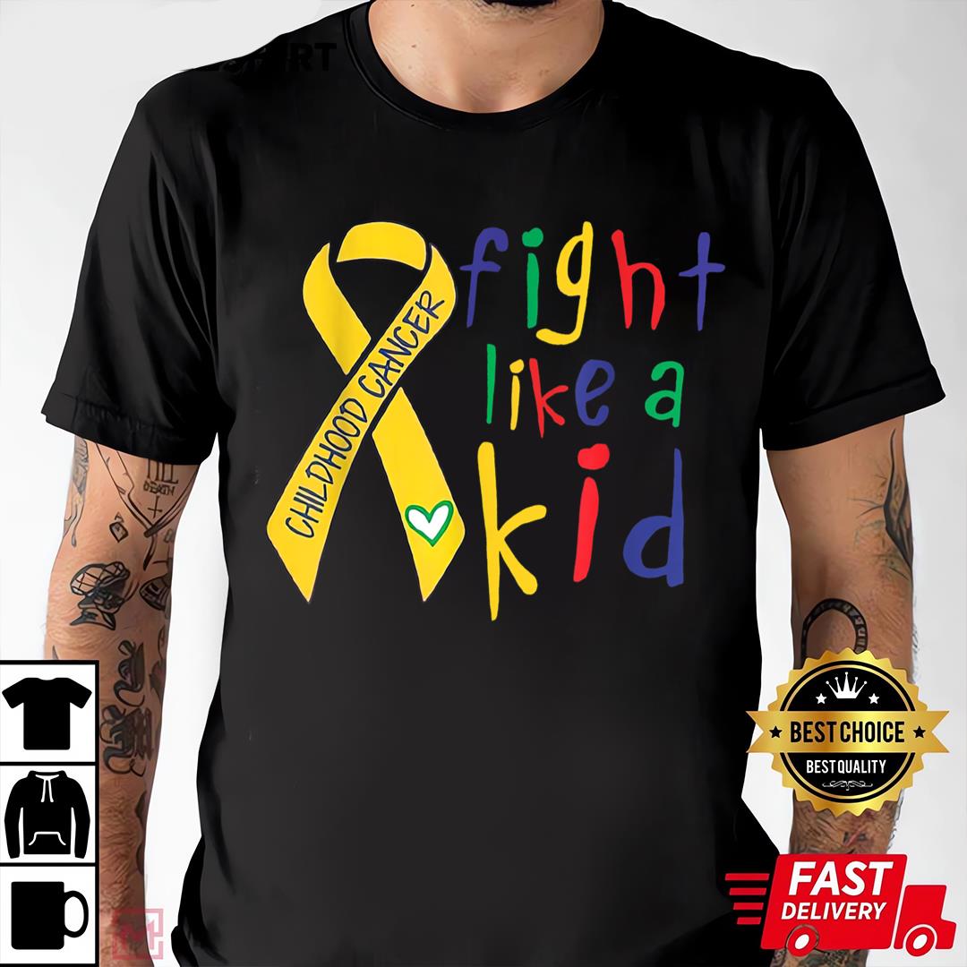 Childhood Cancer Awareness Shirts Fight Like Kid Gold Ribbon