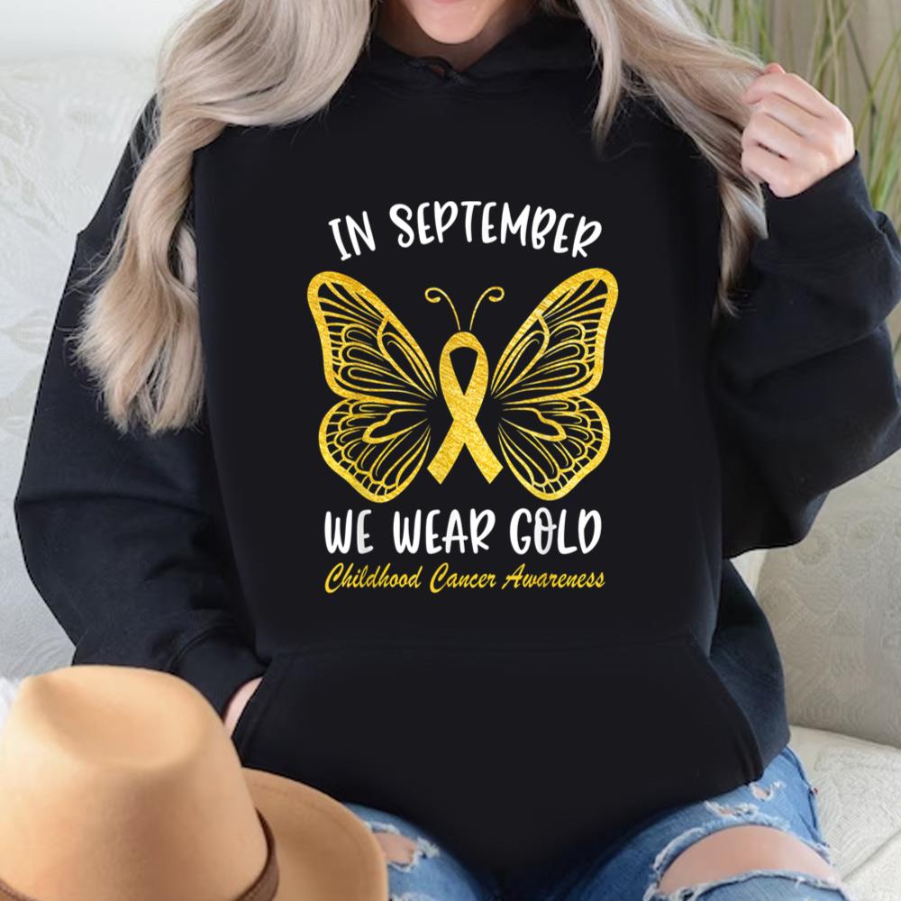 Childhood Cancer Awareness Shirts In September We Wear Gold Cute