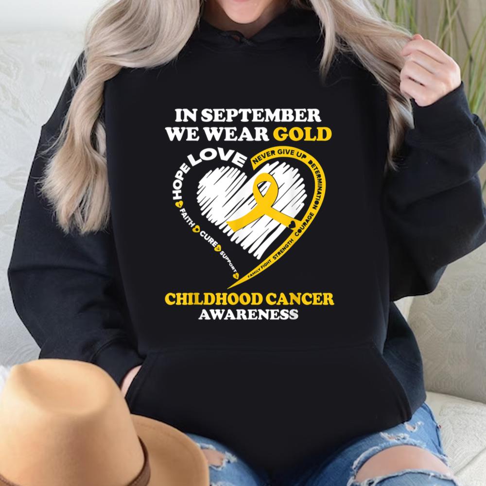 Childhood Cancer Awareness Shirts In September We Wear Gold