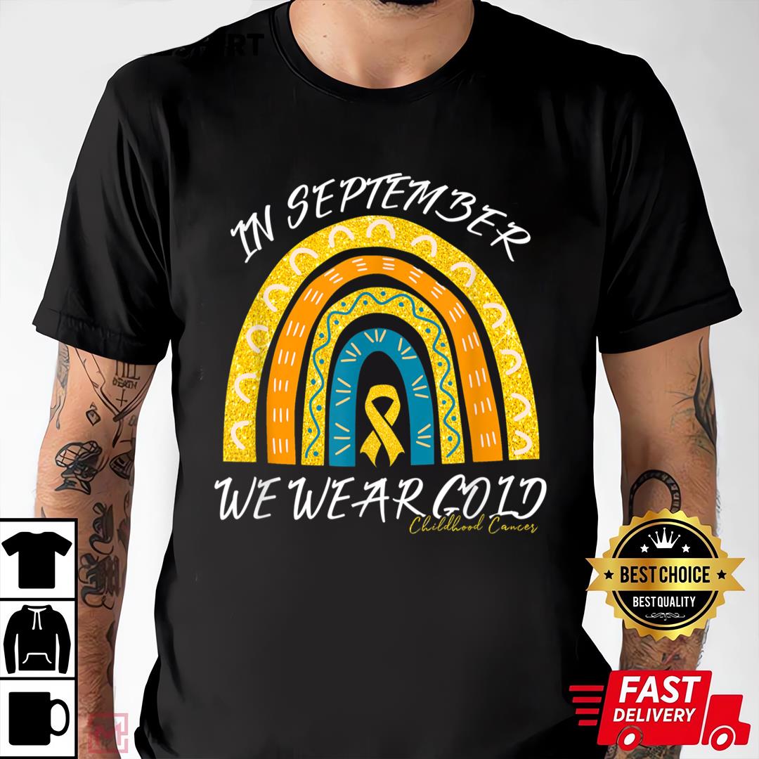 Childhood Cancer Awareness Shirts In September We Wear Rainbow