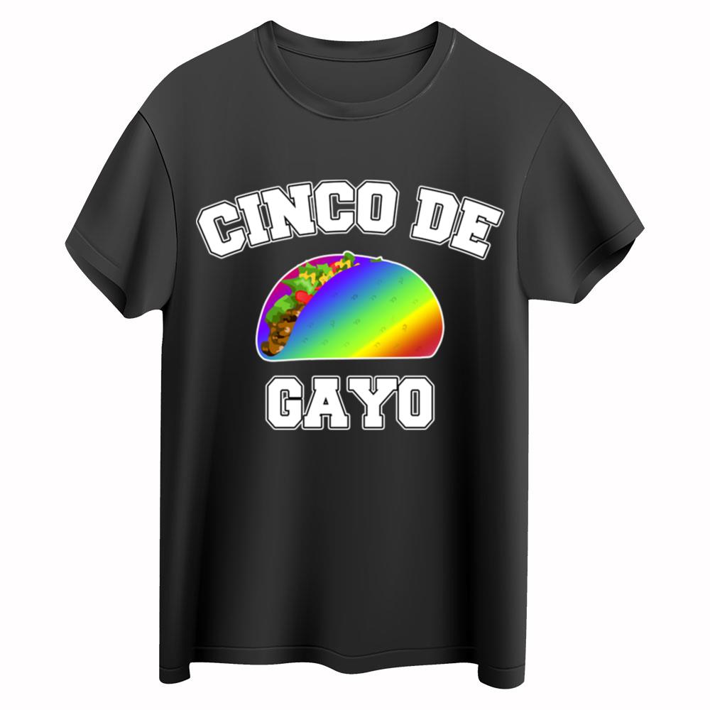 Cinco De Gayo Cinco De Mayo Tee Shirts