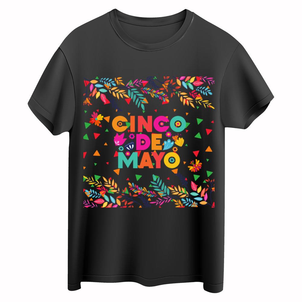 Cinco De Mayo Celebration Party Cinco De Mayo Tee Shirts