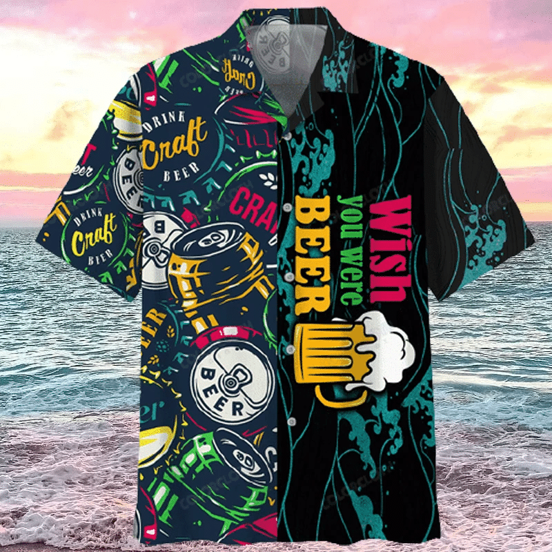 Wish You Were Beer Aloha Hawaiian Shirts H