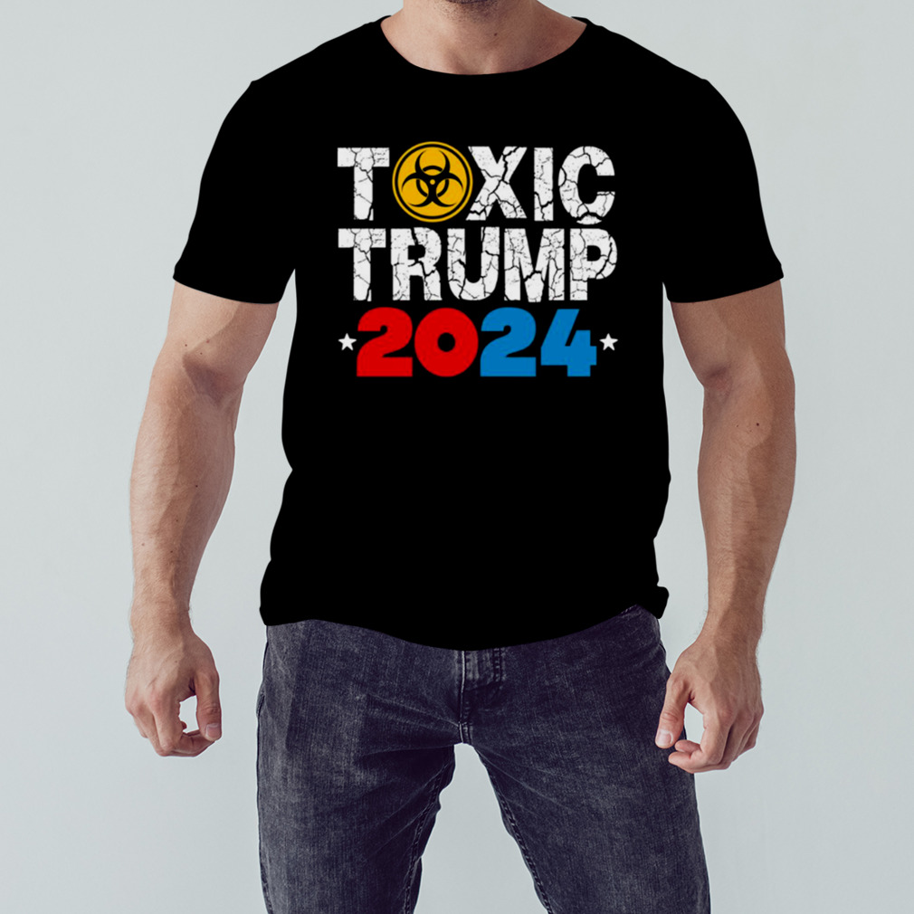 Toxic Trump 2024 shirt