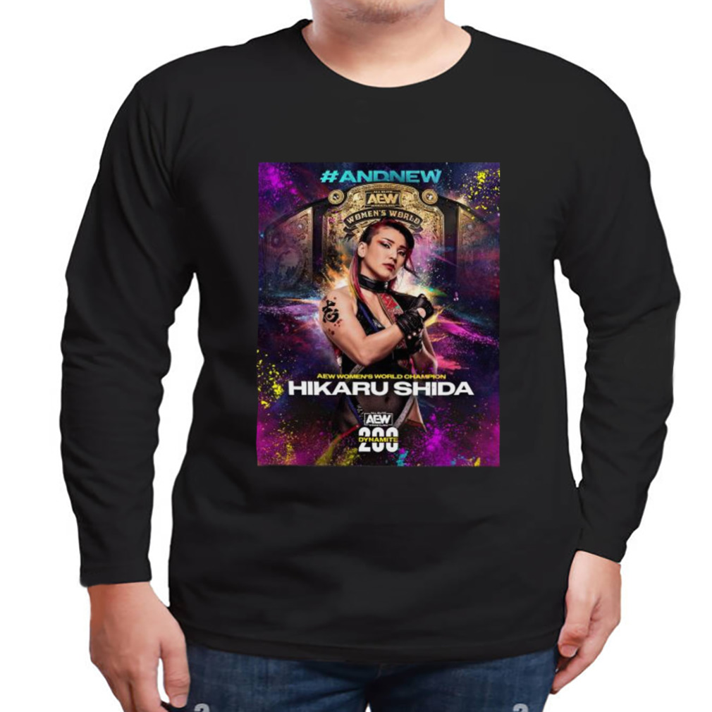#Andnew Women’s World Champion hikaru Shida 200 Dynamite 2023 Poster Shirt 3 Longsleeve tshirt