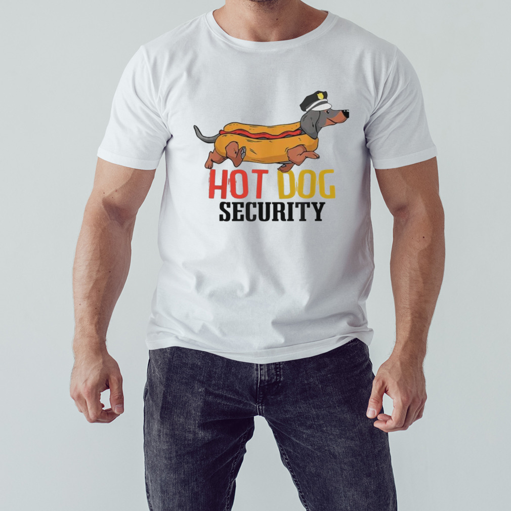 Dachshund Hot Dog Security shirt