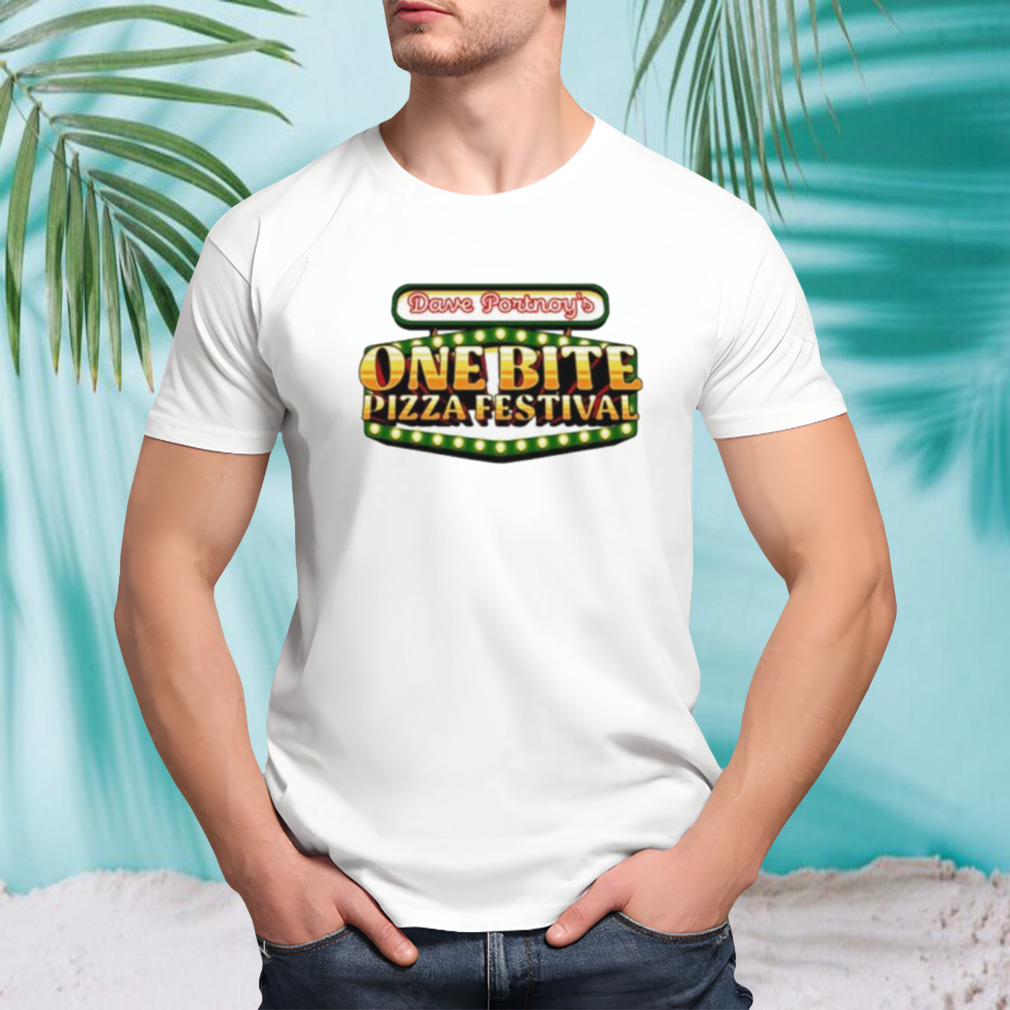 Dave Portnoy One Bite Pizza Festival shirt