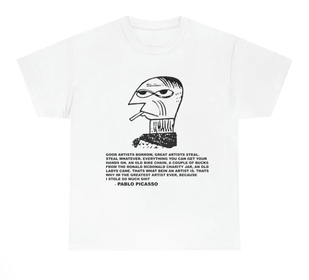Great artists steal shirt