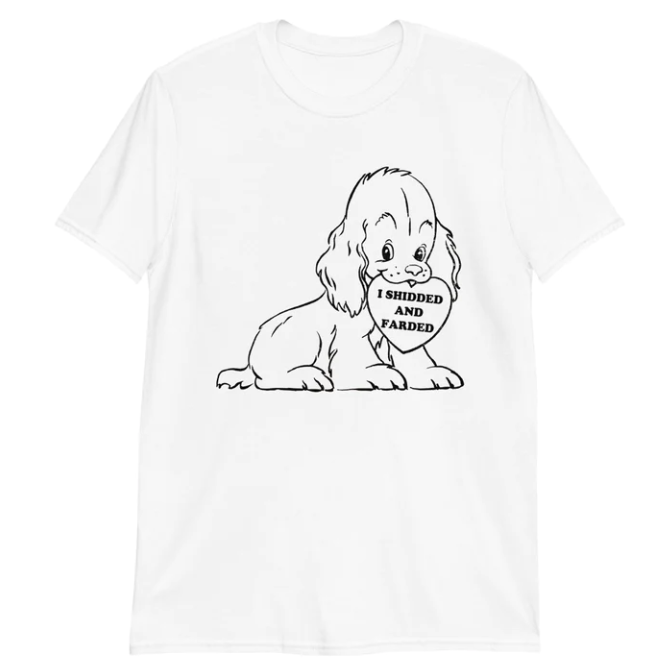 I Shidded And Farded shirt