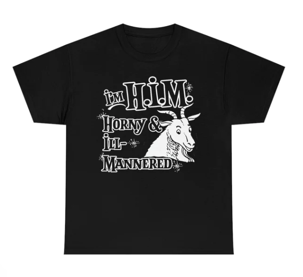 I_m H.I.M. Horny and Ill-Mannered shirt