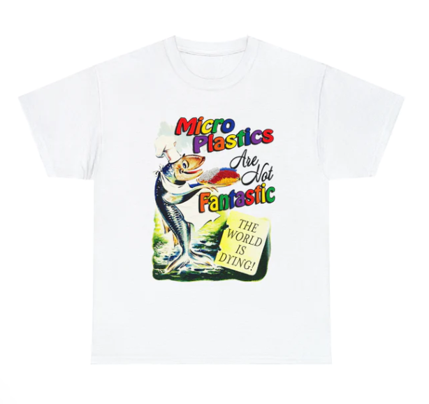 Microplastics Are Not Fantastic shirt